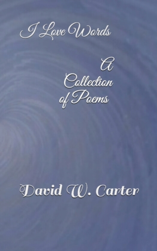 A Collection Of Poems av David W Carter (Paperback)