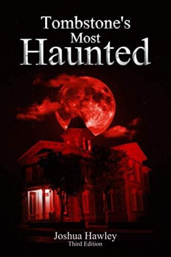 Tombstone's Most Haunted av Joshua Hawley (Paperback)