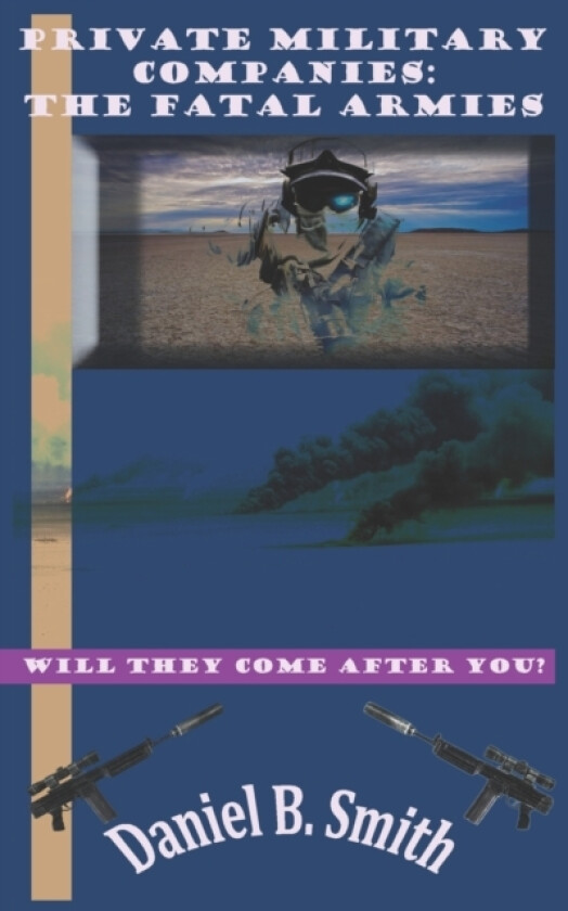 Private Military Companies av Daniel B Smith (Paperback)