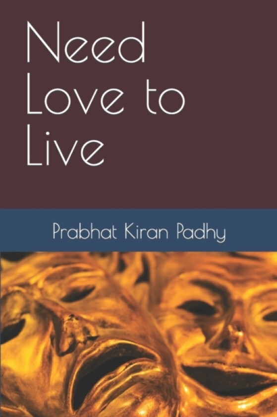 Need Love to Live av Prabhat Kiran Padhy (Paperback)
