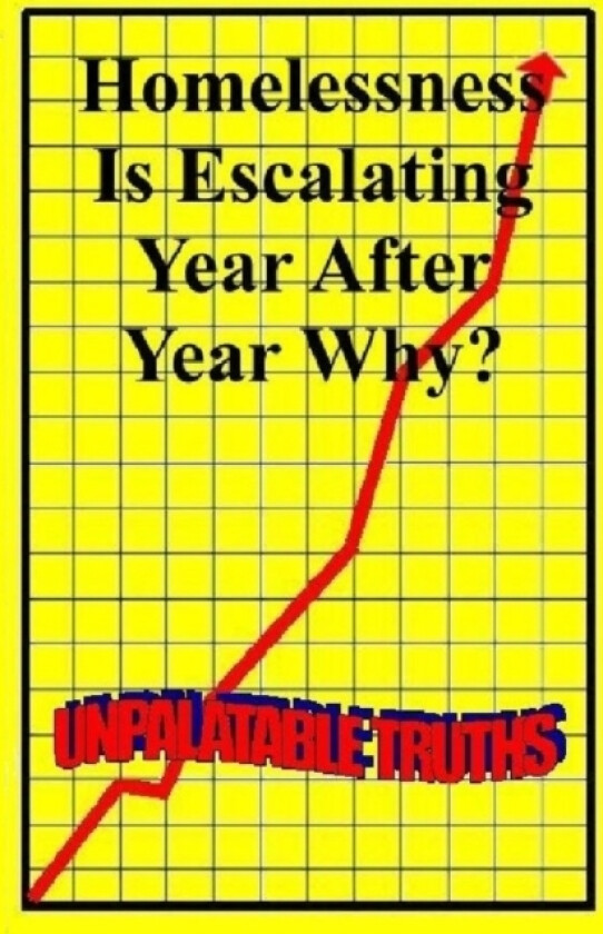 Homelessness Is Escalating Year After Year, why? av Ted Moss (Paperback)
