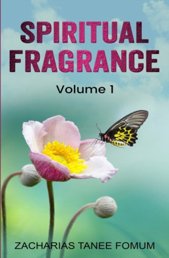 Spiritual Fragrance (volume One) av Zacharias Tanee Fomum (Paperback)