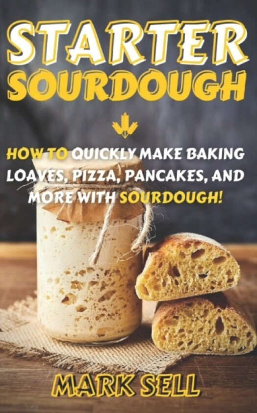 Starter Sourdough av Mark Sell (Paperback)