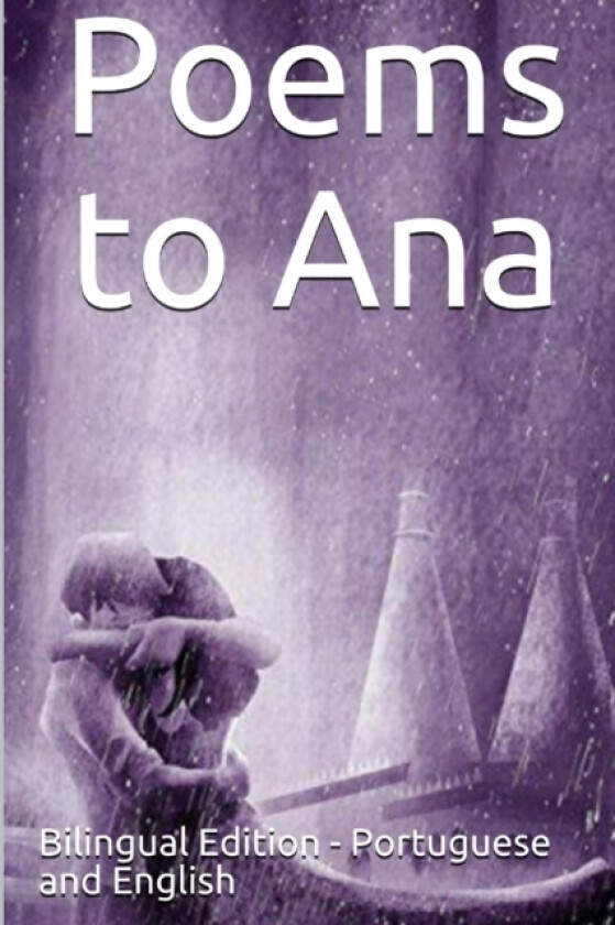 Poems to Ana av Miguel Carvalho Abrantes (Paperback)
