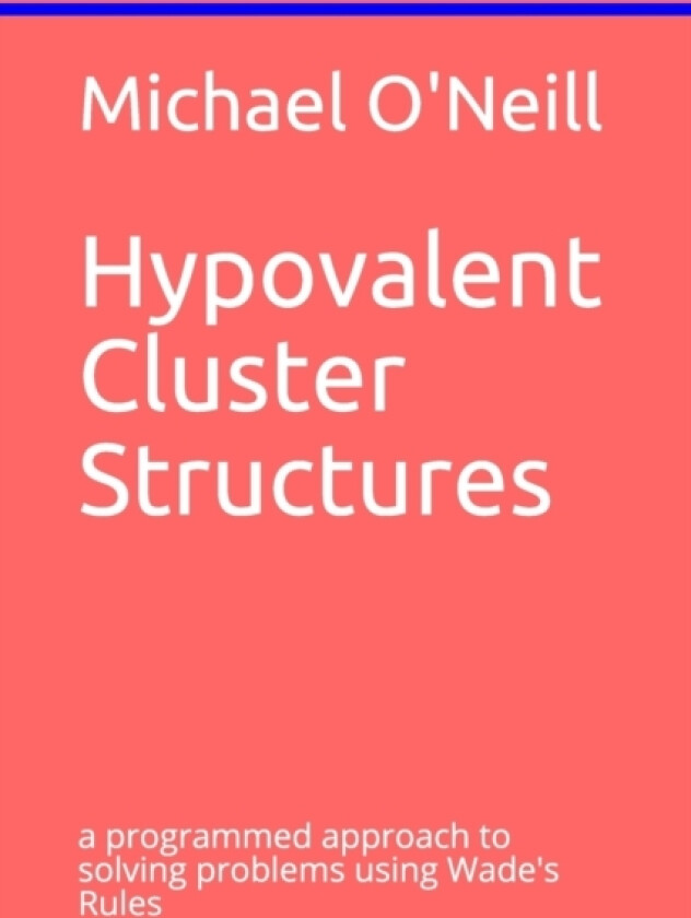 Hypovalent Cluster Structures av Michael O'Neill (Paperback)