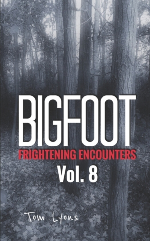 Bigfoot Frightening Encounters av Tom Lyons (Paperback)
