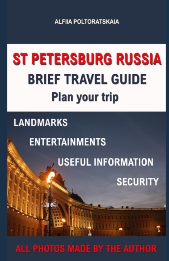 St Petersburg Brief Travel Guide av Alfiia Poltoratskaia (Paperback)