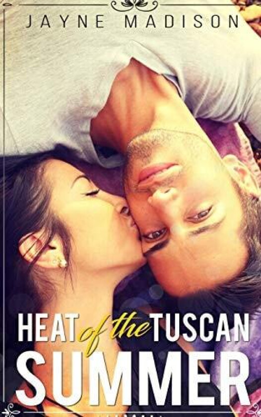 Heat of the Tuscan Summer: (an erotic romance novel) av Jayne Madison (Paperback)