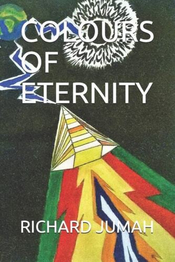 Colours of Eternity av Richard Jumah (Paperback)