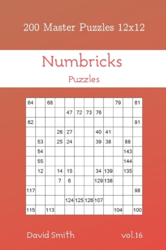 Numbricks Puzzles - 200 Master Puzzles 12x12 vol.16 av David Smith (Paperback)