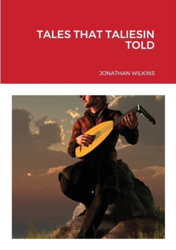 Tales That Taliesin Told av Jonathan Wilkins (Paperback)