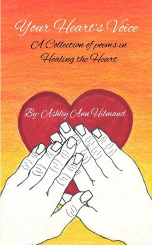 Your Heart's Voice av Ashley Ann Hilmand (Paperback)