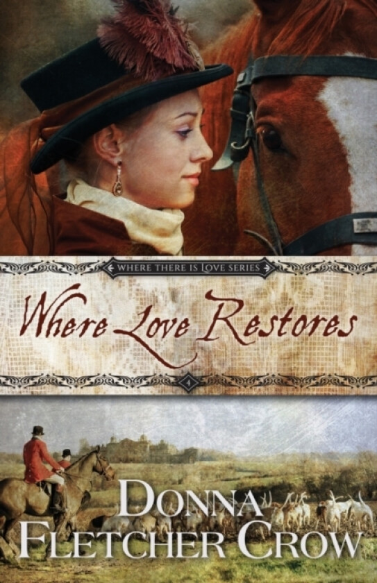 Where Love Restores av Donna Fletcher Crow (Paperback)