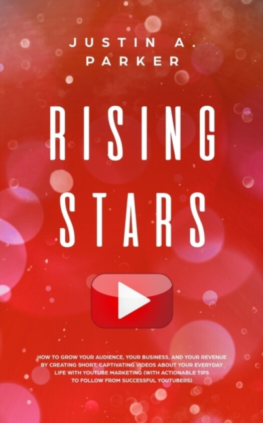 Rising Stars av Justin a Parker (Paperback)