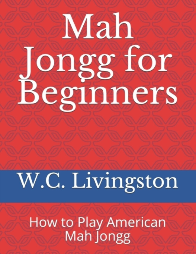Mah Jongg for Beginners av W C Livingston (Paperback)
