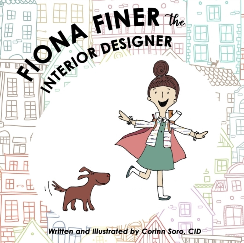 Fiona Finer The Interior Designer av Corinn R Soro Cid (Paperback)