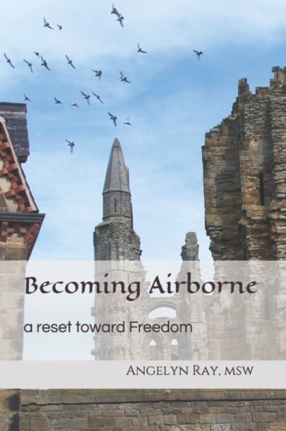 Becoming Airborne av Angelyn Ray Msw (Paperback)