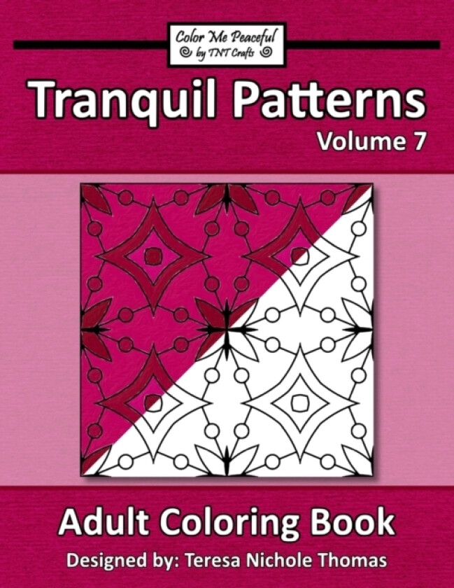 Tranquil Patterns Adult Coloring Book, Volume 7 av Teresa Nichole Thomas (Paperback)