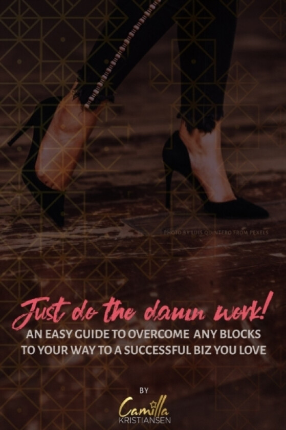 Just do the damn work! av Camilla Kristiansen (Paperback)