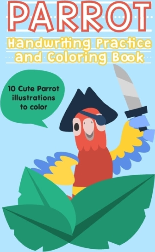 Parrot Handwriting Practice and Coloring Book av Kidsland Activity Publishing (Paperback)