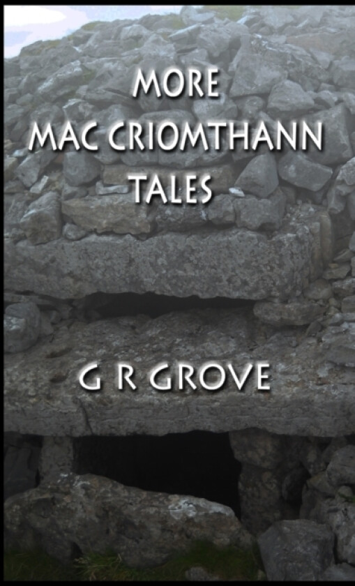 More Mac Criomthann Tales av G R Grove (Paperback)
