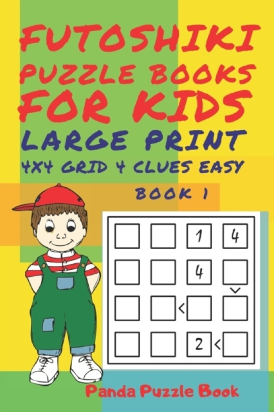 Futoshiki Puzzle Books For kids - Large Print 4 x 4 Grid - 4 clues - Easy - Book 1 av Panda Puzzle Book (Paperback)