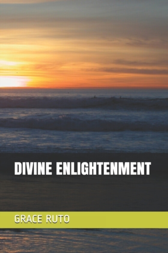Divine Enlightenment av Grace Ruto (Paperback)