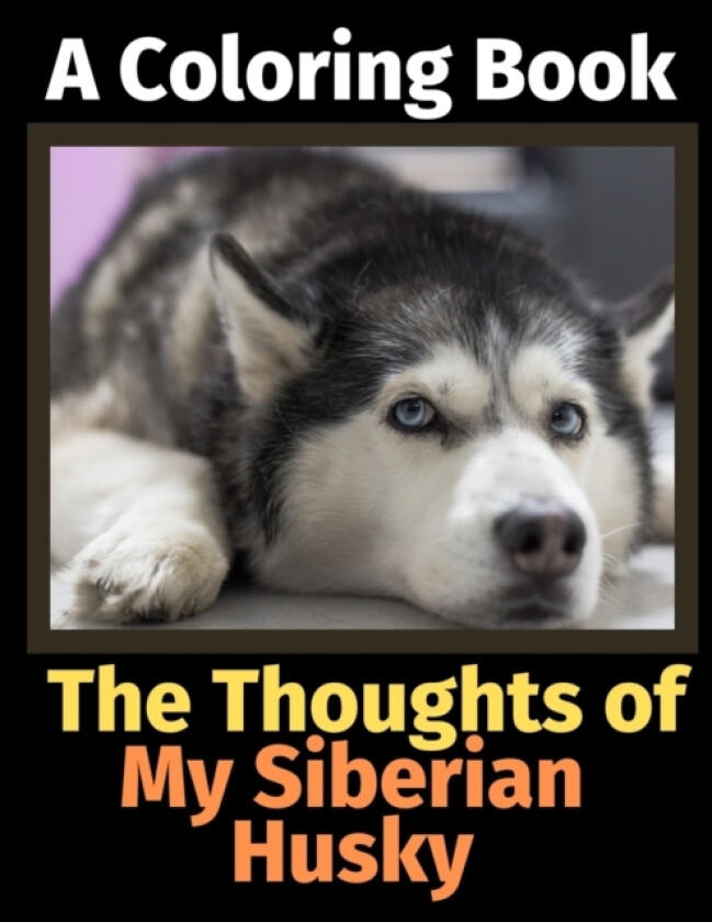 The Thoughts of My Siberian Husky av Brightview Activity Books (Paperback)