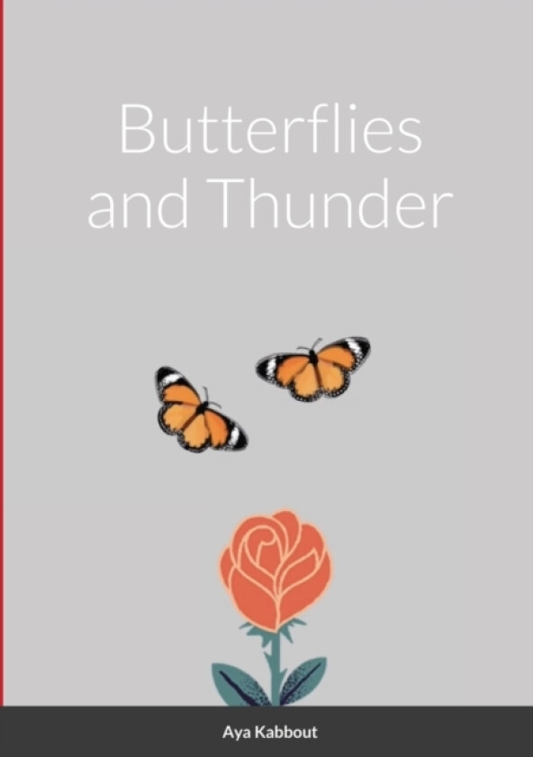 Butterflies and Thunder av Aya Kabbout (Paperback)