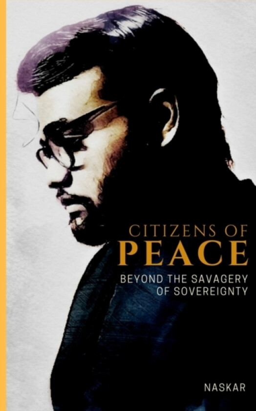 Citizens of Peace av Abhijit Naskar (Paperback)