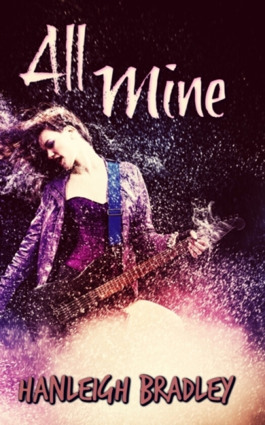 All Mine av Bradley Hanleigh Bradley (Paperback)