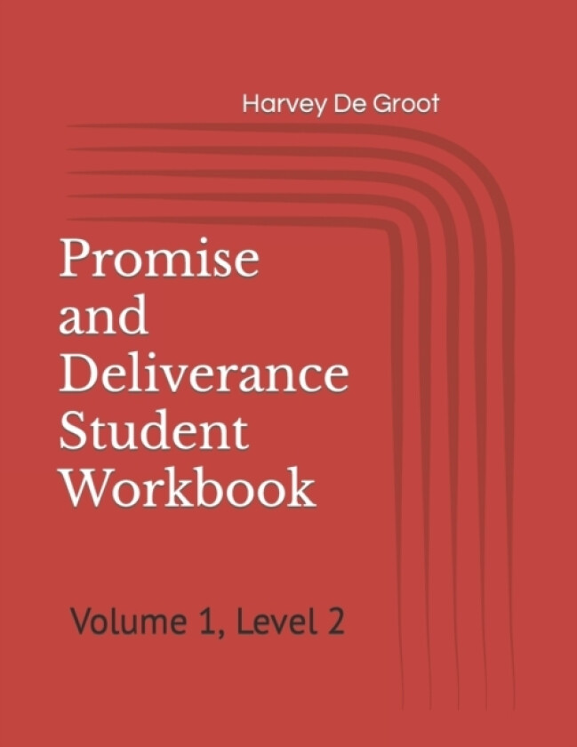 Promise and Deliverance Student Workbook av Harvey De Groot (Paperback)