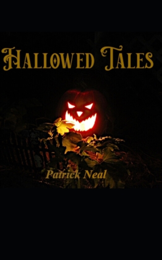 Hallowed Tales av Patrick Neal (Paperback)