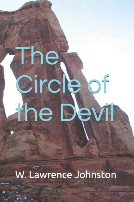 The Circle of the Devil av W Lawrence Johnston (Paperback)