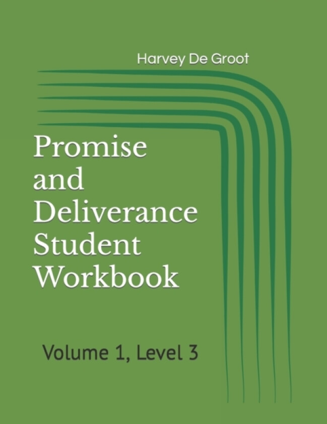 Promise and Deliverance Student Workbook av Harvey De Groot (Paperback)