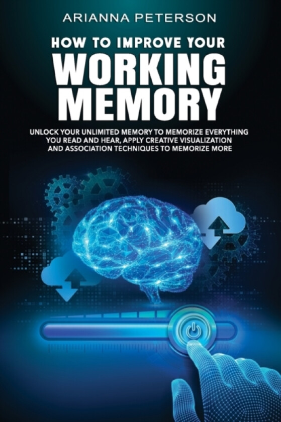How to Improve Your Working Memory av Arianna Peterson (Paperback)