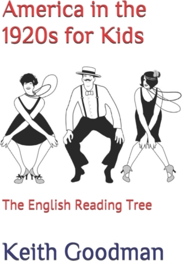 America in the 1920s for Kids av Keith Goodman (Paperback)