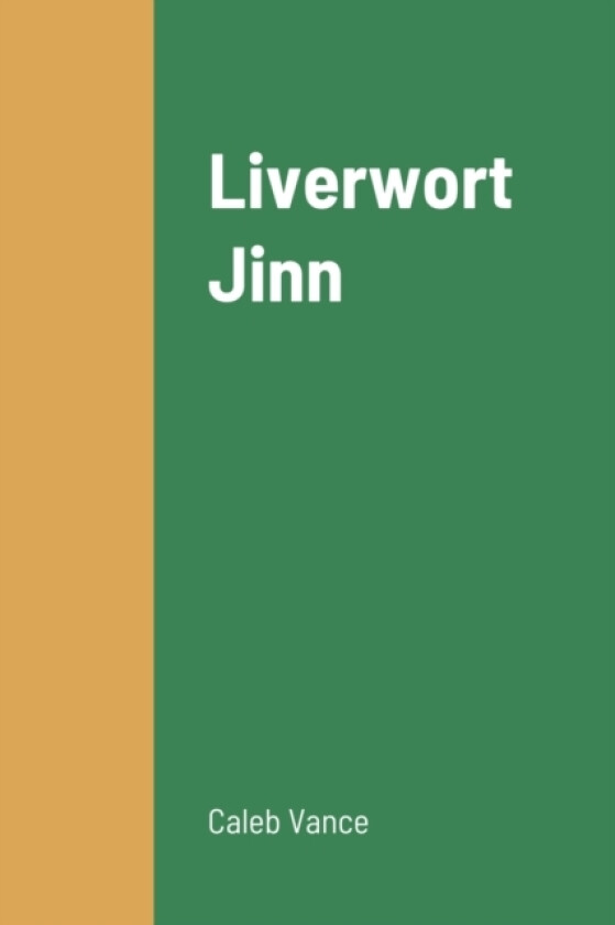 Liverwort Jinn av Caleb Vance (Paperback)