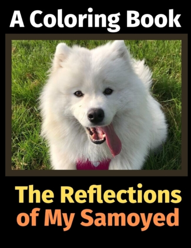 The Reflections of My Samoyed av Brightview Activity Books (Paperback)