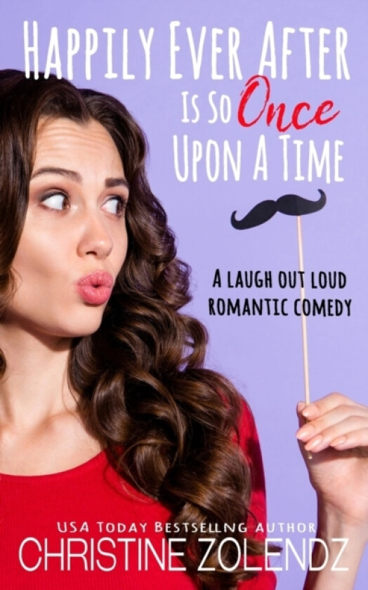 Happily Ever After Is So Once Upon A Time av Christine Zolendz (Paperback)