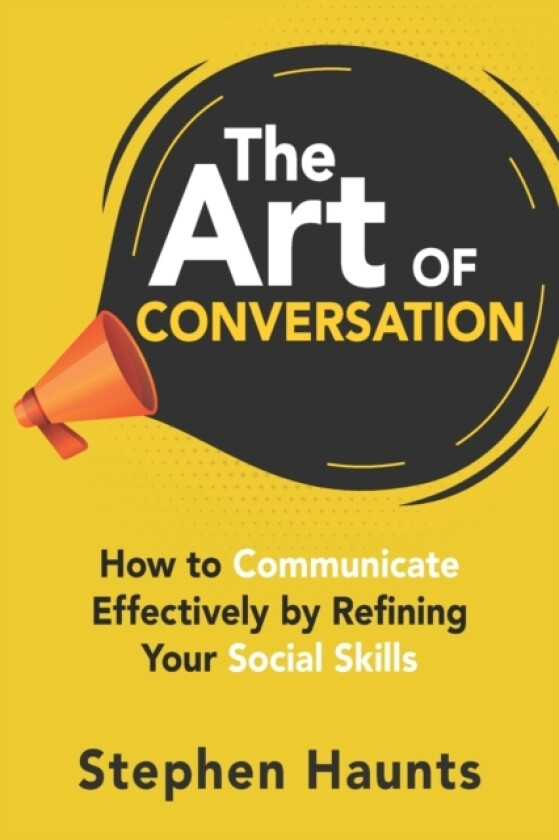The Art of Conversation av Stephen Haunts (Paperback)