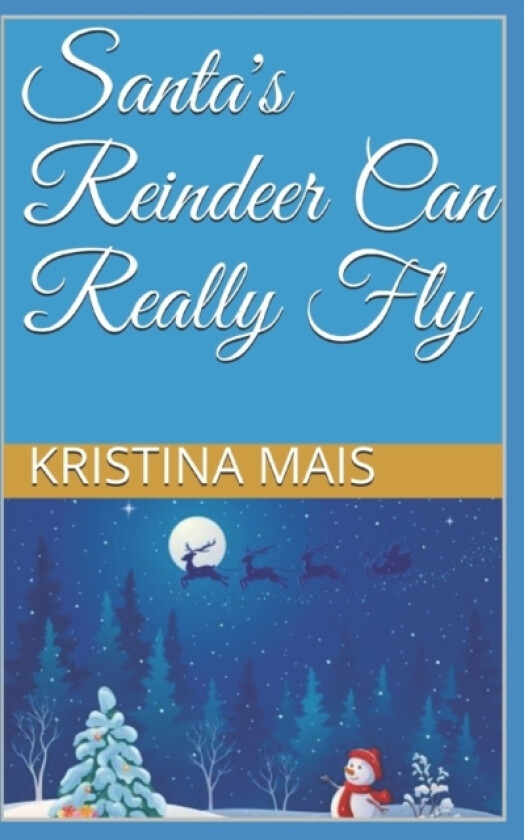 Santa's Reindeer Can Really Fly av Orlando Mais, Nicholas Mais, Kristina Mais (Paperback)