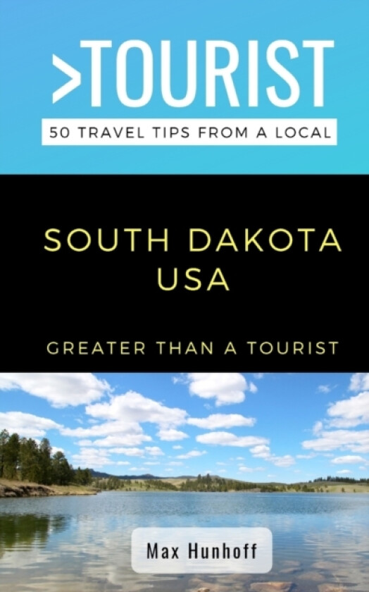 Greater Than a Tourist- South Dakota av Greater Than a Tourist, Max Hunhoff (Paperback)