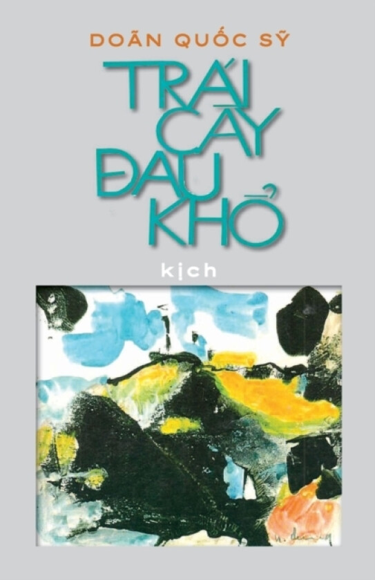 Trai Cay Đau Khổ av Doan Quốc Sỹ (Paperback)