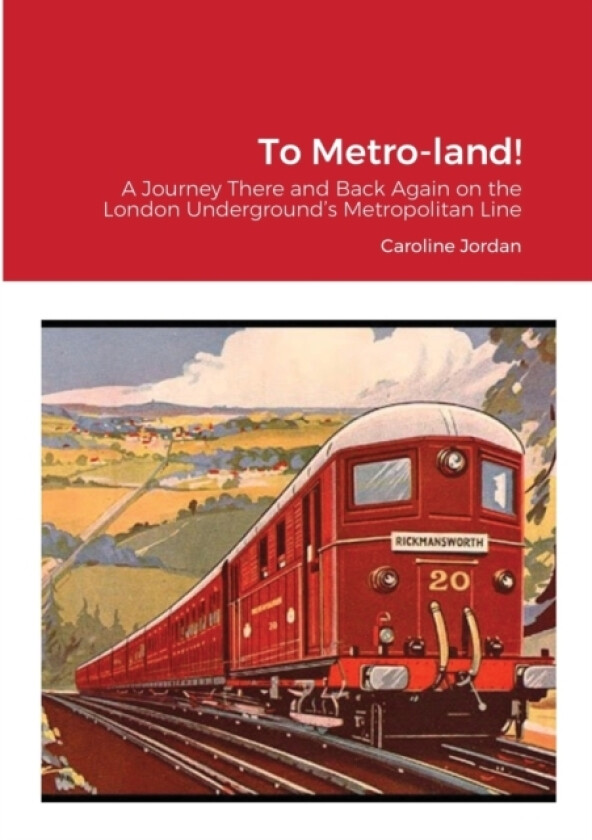 To Metro-land! av Caroline Jordan (Paperback)