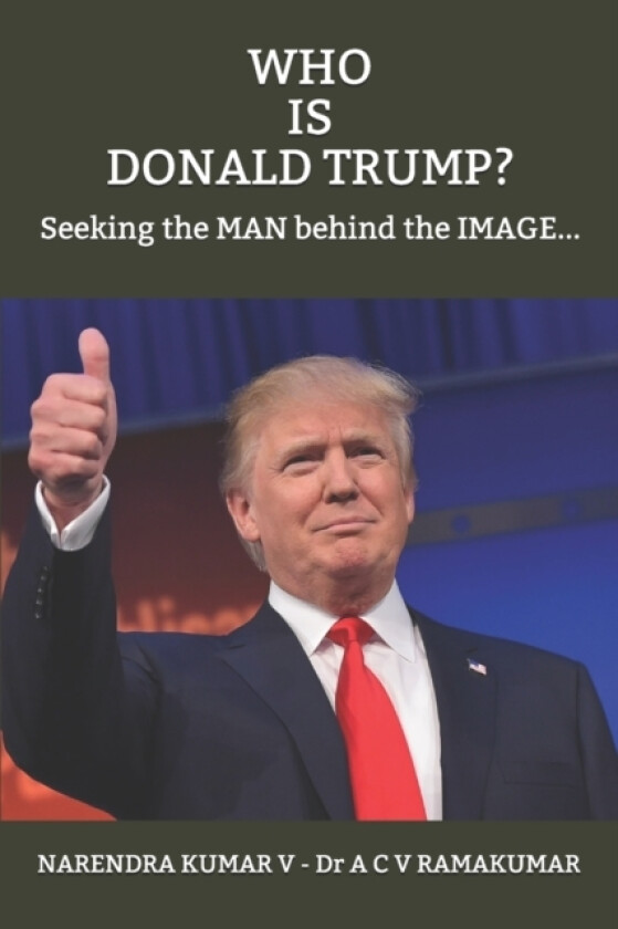 Who Is Donald Trump? av Narendra Kumar V (Paperback)