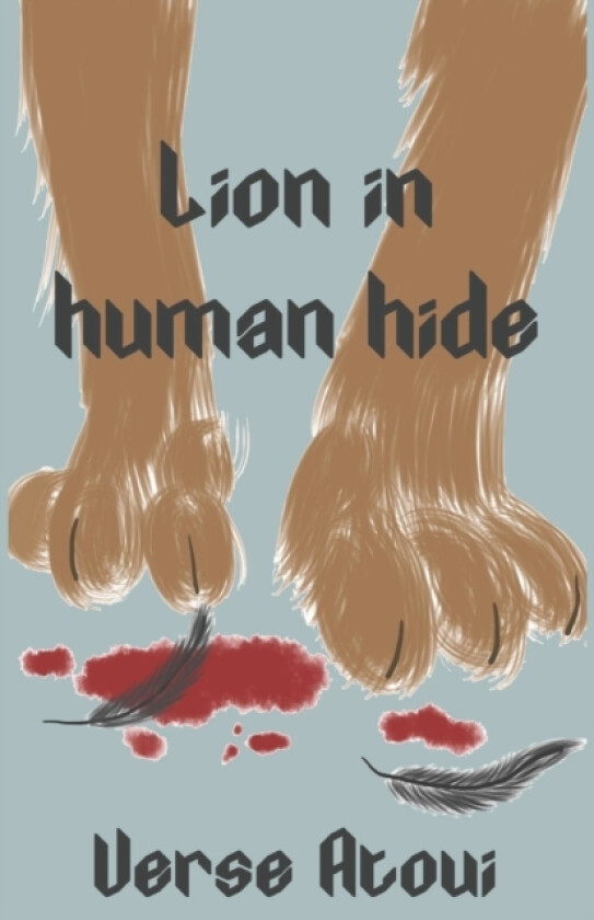 Lion in human hide av Verse Atoui (Paperback)