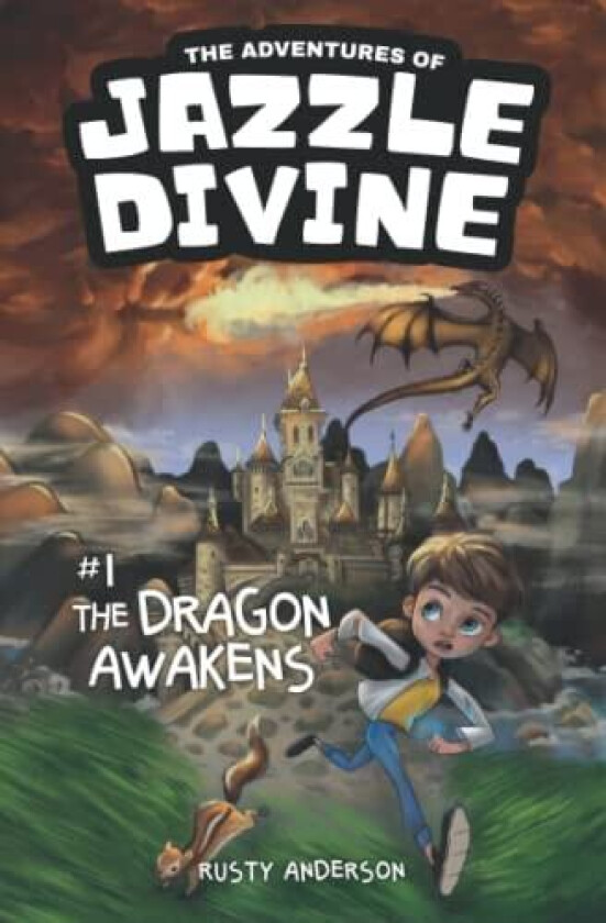 The Adventures of Jazzle Divine: The Dragon Awakens (Book 1) av Rusty Anderson (Paperback)