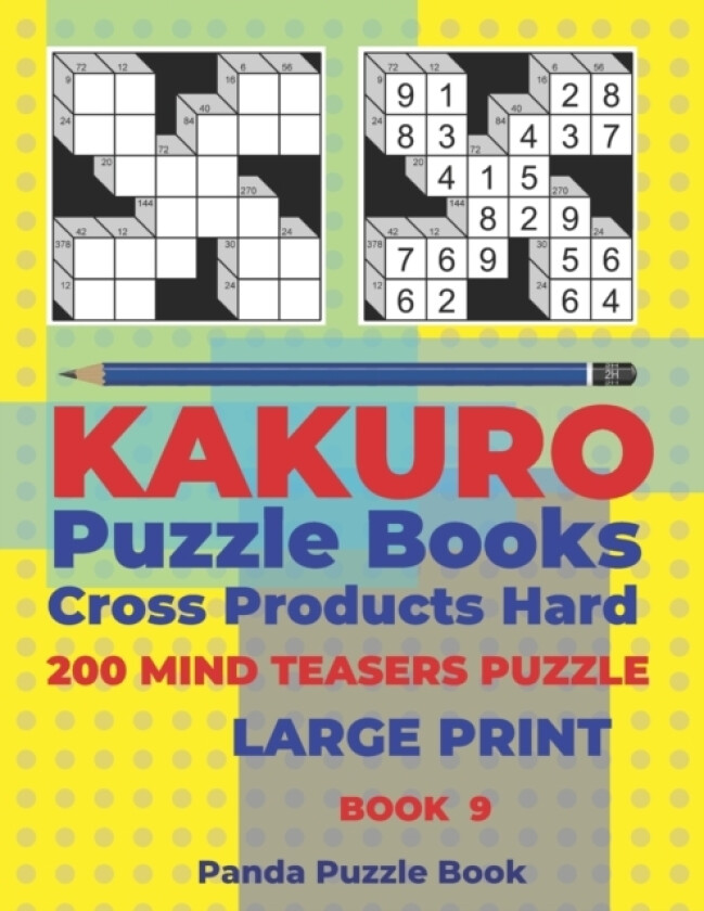 Kakuro Puzzle Book Hard Cross Product - 200 Mind Teasers Puzzle - Large Print - Book 9 av Panda Puzzle Book (Paperback)