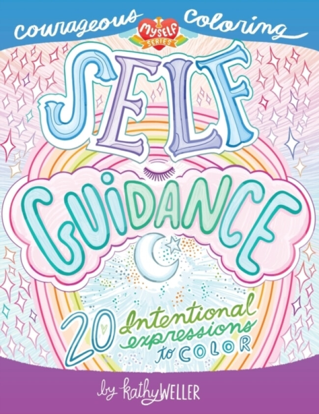 Self Guidance - 20 Intentional Expressions To Color - Courageous Coloring - I Love Myself Series av Kathy Weller (Paperback)